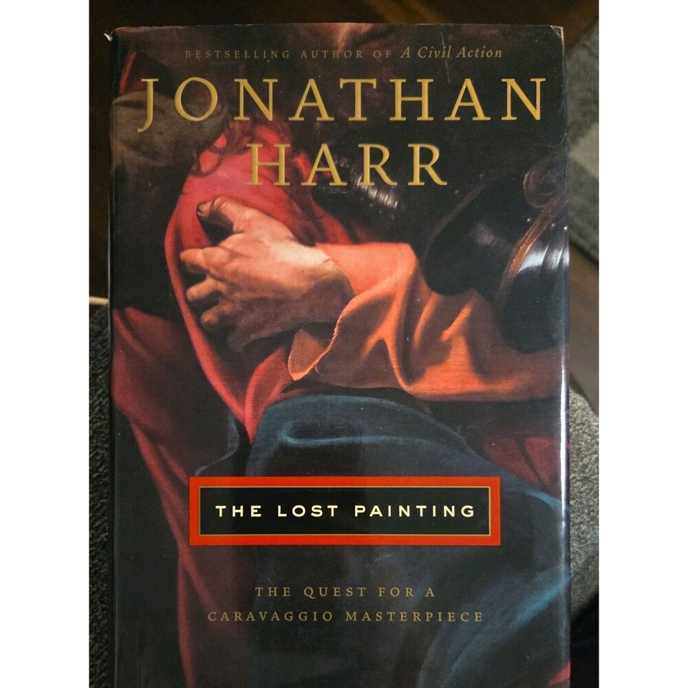 The Lost Painting: The Quest for a Caravaggio Masterpiece